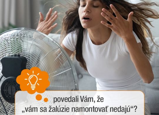 Povedali vám, že vám sa žalúzie namontovať nedajú?